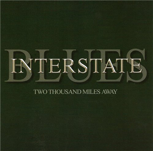 Interstate Blues - Two Thousand Miles Away(2013)